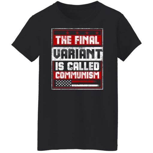 The Final Variant Is Called Communism T-Shirts, Hoodies, Sweater - Image 11