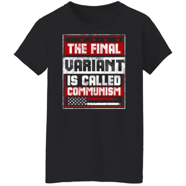 The Final Variant Is Called Communism T-Shirts, Hoodies, Sweater Apparel 13
