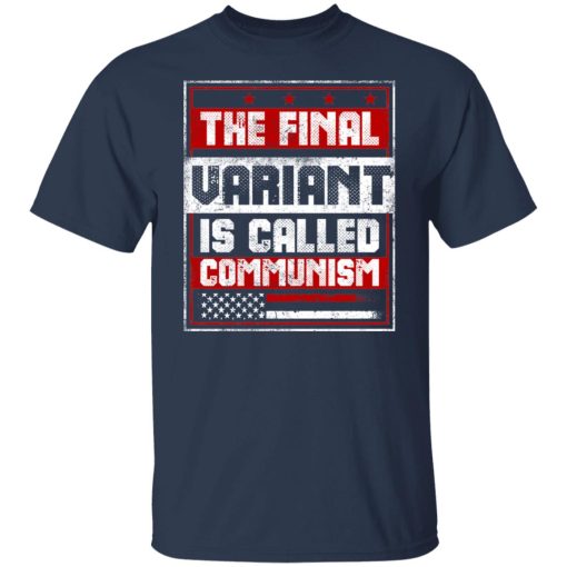 The Final Variant Is Called Communism T-Shirts, Hoodies, Sweater - Image 9