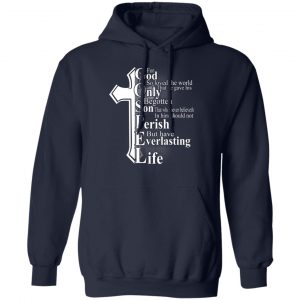 For God So Loved The World That He Gave T-Shirts, Hoodies, Sweater Apparel 2