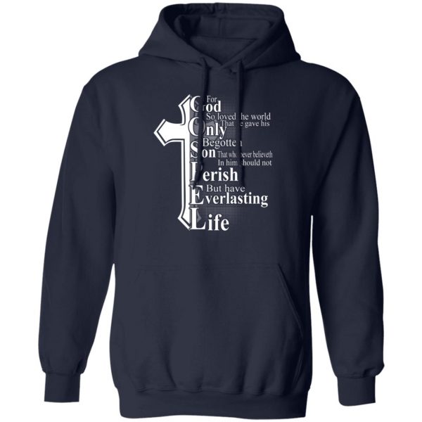 For God So Loved The World That He Gave T-Shirts, Hoodies, Sweater Apparel 4
