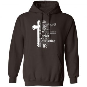 For God So Loved The World That He Gave T-Shirts, Hoodies, Sweater 14