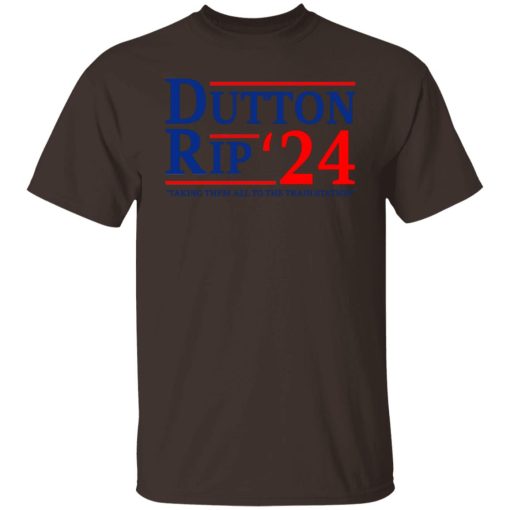 Dutton Rip 2024 Taking Them All To The Train Station T-Shirts, Hoodies, Sweater 8