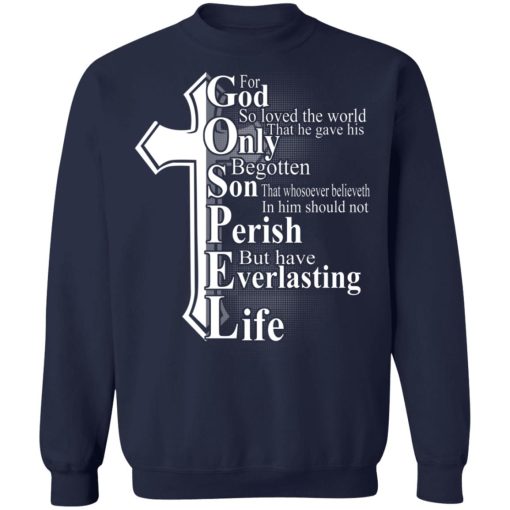 For God So Loved The World That He Gave T-Shirts, Hoodies, Sweater - Image 6