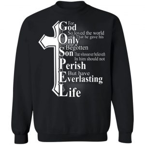 For God So Loved The World That He Gave T-Shirts, Hoodies, Sweater 16