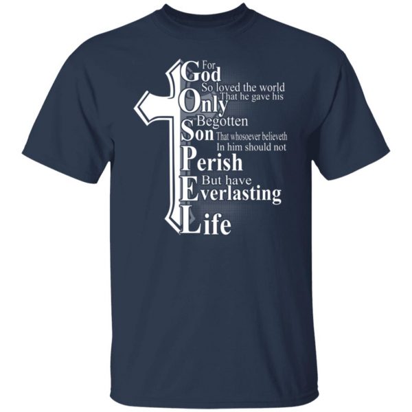 For God So Loved The World That He Gave T-Shirts, Hoodies, Sweater Apparel 11