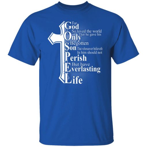 For God So Loved The World That He Gave T-Shirts, Hoodies, Sweater - Image 10