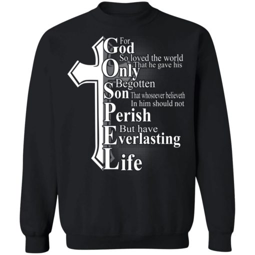 For God So Loved The World That He Gave T-Shirts, Hoodies, Sweater - Image 5