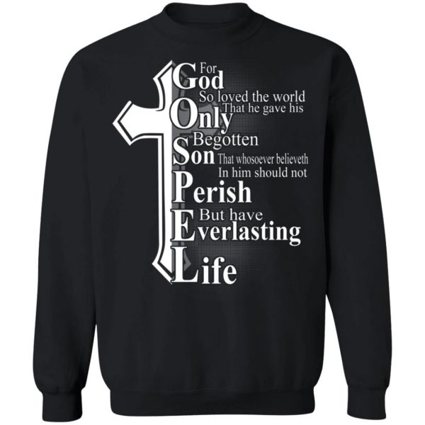 For God So Loved The World That He Gave T-Shirts, Hoodies, Sweater Apparel 7