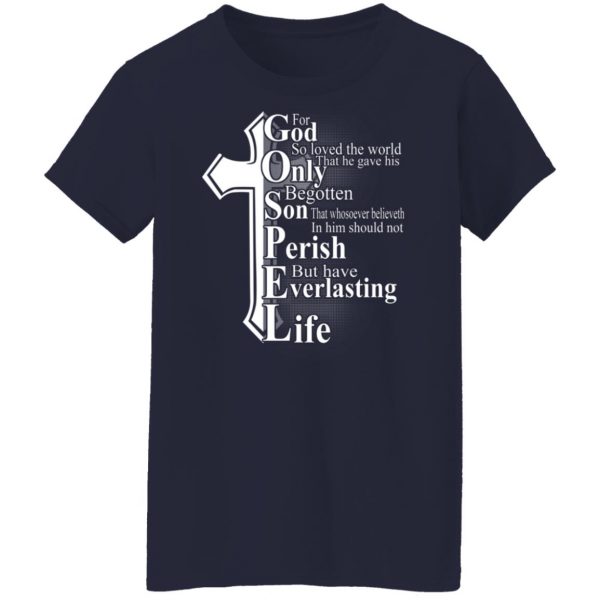 For God So Loved The World That He Gave T-Shirts, Hoodies, Sweater Apparel 14