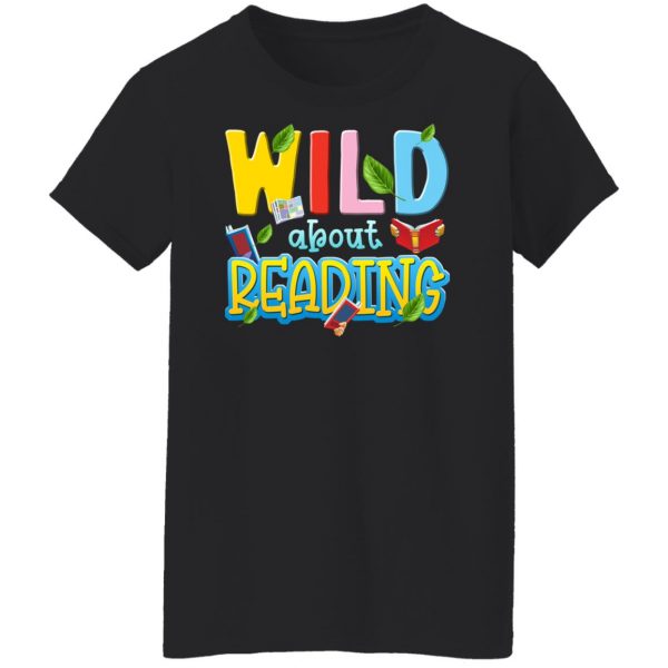 Wild About Reading Book Lover Reader T-Shirts, Hoodies, Sweater Apparel 13