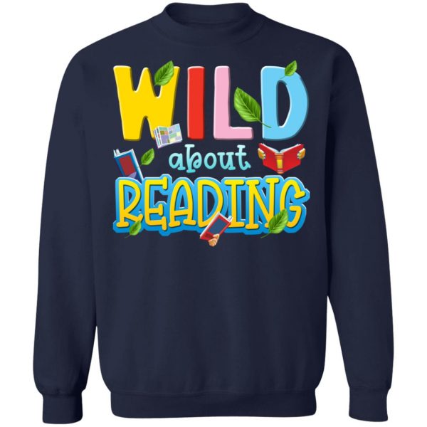 Wild About Reading Book Lover Reader T-Shirts, Hoodies, Sweater Apparel 8