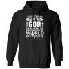 I Would Rather Stand With God And Be Judged By The World Than To Stand With The World And Be Juged By God T-Shirts, Hoodies, Sweater Apparel