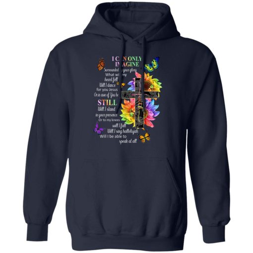 I Can Only Imagine Surrounded By Your Glory What Will My Heart Fell T-Shirts, Hoodies, Sweater - Image 2