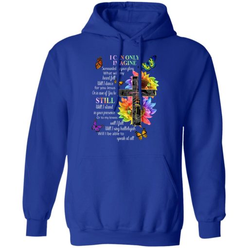 I Can Only Imagine Surrounded By Your Glory What Will My Heart Fell T-Shirts, Hoodies, Sweater - Image 4