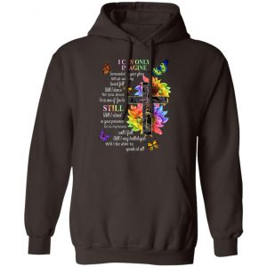 I Can Only Imagine Surrounded By Your Glory What Will My Heart Fell T-Shirts, Hoodies, Sweater 14