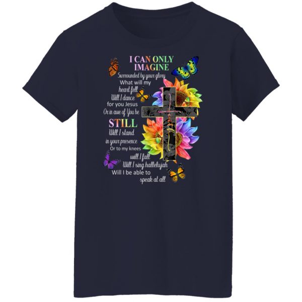 I Can Only Imagine Surrounded By Your Glory What Will My Heart Fell T-Shirts, Hoodies, Sweater Apparel 14