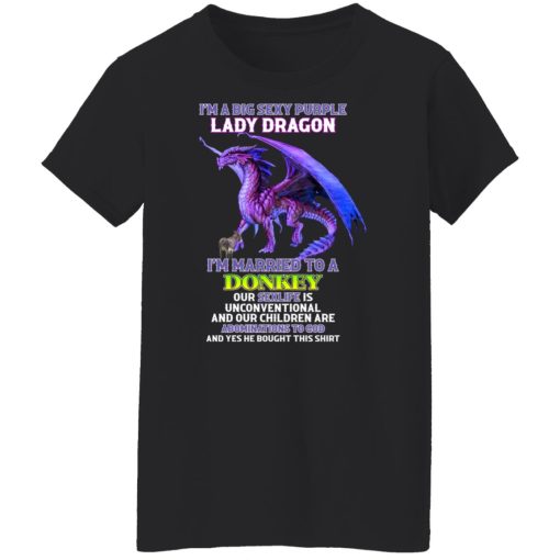 I'm A Big Sexy Purple Lady Dragon I'm Married To A Donkey T-Shirts, Hoodies, Sweater - Image 4