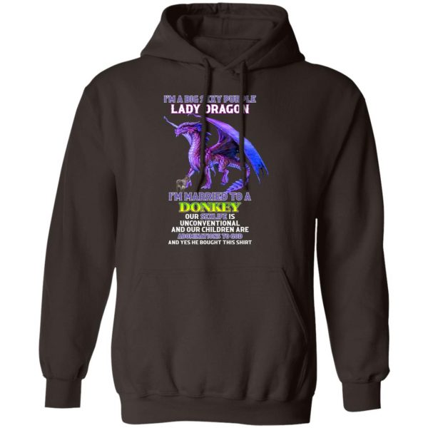 I’m A Big Sexy Purple Lady Dragon I’m Married To A Donkey T-Shirts, Hoodies, Sweater Apparel 5