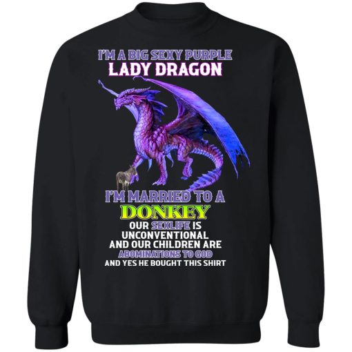 I'm A Big Sexy Purple Lady Dragon I'm Married To A Donkey T-Shirts, Hoodies, Sweater - Image 2