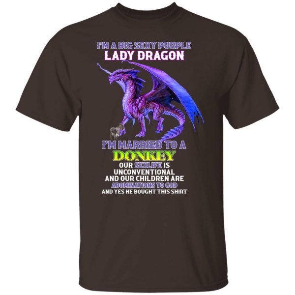 I’m A Big Sexy Purple Lady Dragon I’m Married To A Donkey T-Shirts, Hoodies, Sweater Apparel 10