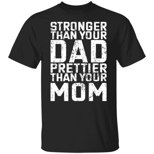Robert Oberst Stronger Than Your Dad Prettier Than Your Mom T-Shirts, Hoodies, Sweater Apparel 9