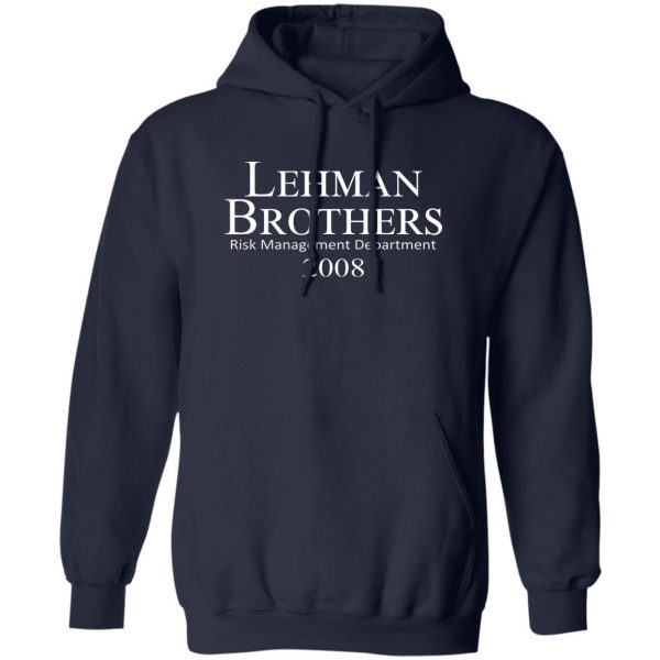 Lehman Brothers Risk Management Department 2008 T-Shirts, Hoodies, Sweater Apparel 4