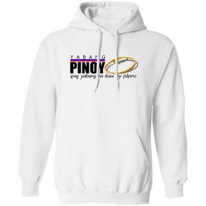 Yabang Pinoy Ipag Yabang Na Ikaw Ay Pilipino T-Shirts, Hoodies, Sweater Apparel 2