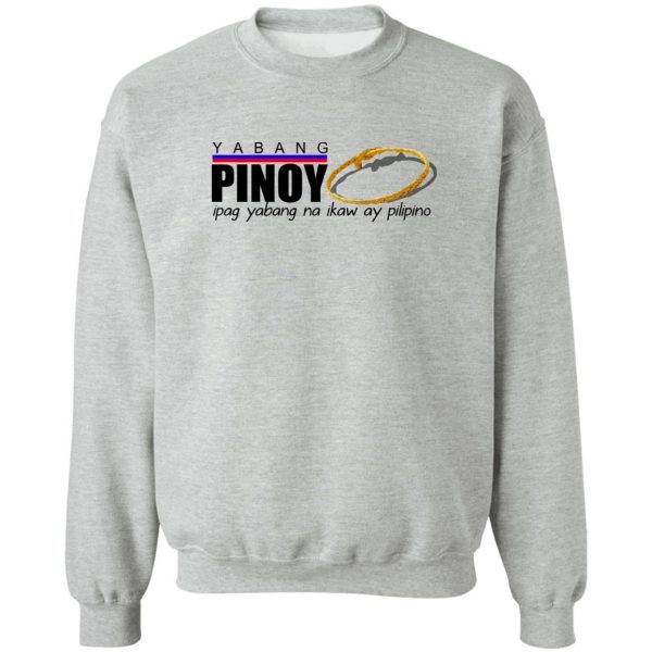 Yabang Pinoy Ipag Yabang Na Ikaw Ay Pilipino T-Shirts, Hoodies, Sweater Apparel 6