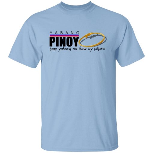 Yabang Pinoy Ipag Yabang Na Ikaw Ay Pilipino T-Shirts, Hoodies, Sweater - Image 7