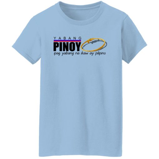 Yabang Pinoy Ipag Yabang Na Ikaw Ay Pilipino T-Shirts, Hoodies, Sweater - Image 10