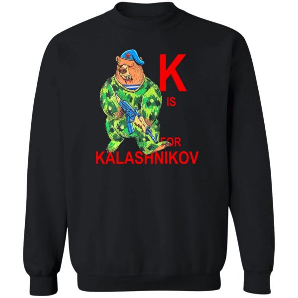 K Is For Kalashnikov T-Shirts, Hoodies, Sweater Apparel 7