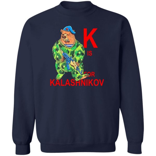 K Is For Kalashnikov T-Shirts, Hoodies, Sweater Apparel 8