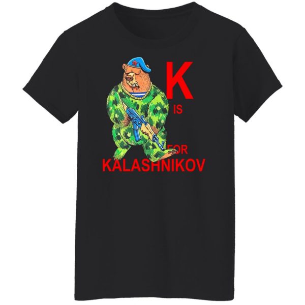 K Is For Kalashnikov T-Shirts, Hoodies, Sweater Apparel 13