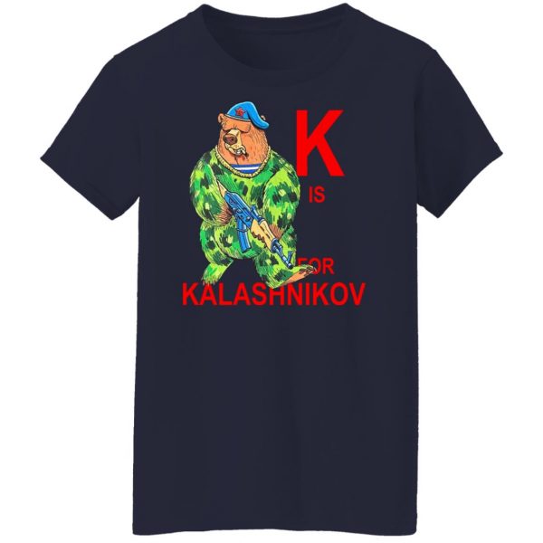 K Is For Kalashnikov T-Shirts, Hoodies, Sweater Apparel 14