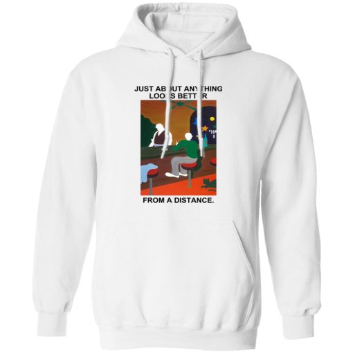 Just About Anything Looks Better From A Distance T-Shirts, Hoodies, Sweater - Image 2