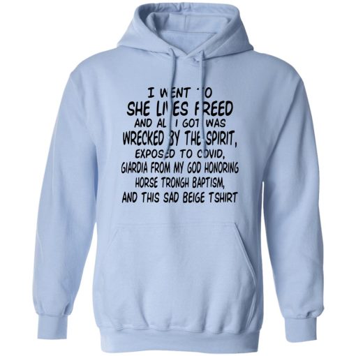 I Went To She Lives Freed And All I Got Was Wrecked By The Spirit Exposed To Covid T-Shirts, Hoodies, Sweater - Image 3