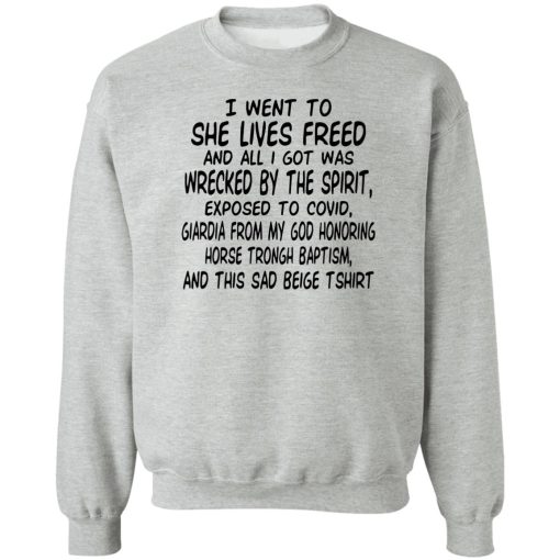 I Went To She Lives Freed And All I Got Was Wrecked By The Spirit Exposed To Covid T-Shirts, Hoodies, Sweater - Image 4