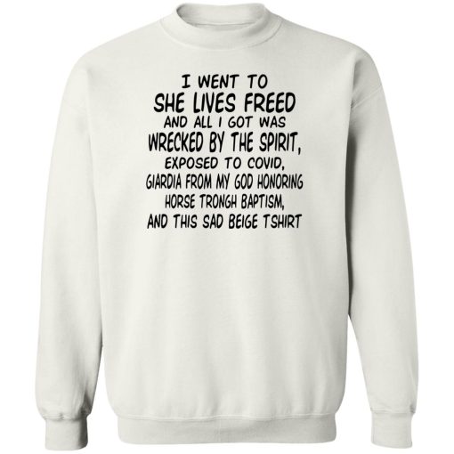 I Went To She Lives Freed And All I Got Was Wrecked By The Spirit Exposed To Covid T-Shirts, Hoodies, Sweater - Image 5