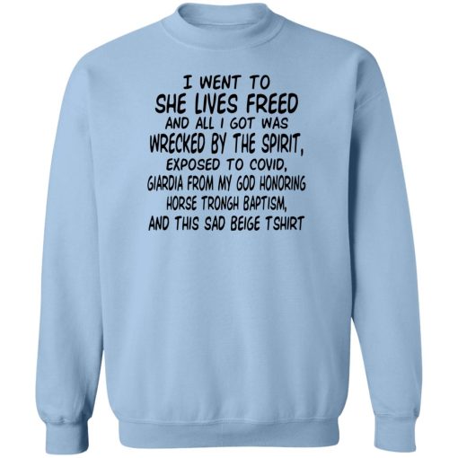 I Went To She Lives Freed And All I Got Was Wrecked By The Spirit Exposed To Covid T-Shirts, Hoodies, Sweater - Image 6