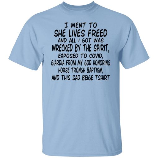 I Went To She Lives Freed And All I Got Was Wrecked By The Spirit Exposed To Covid T-Shirts, Hoodies, Sweater - Image 7