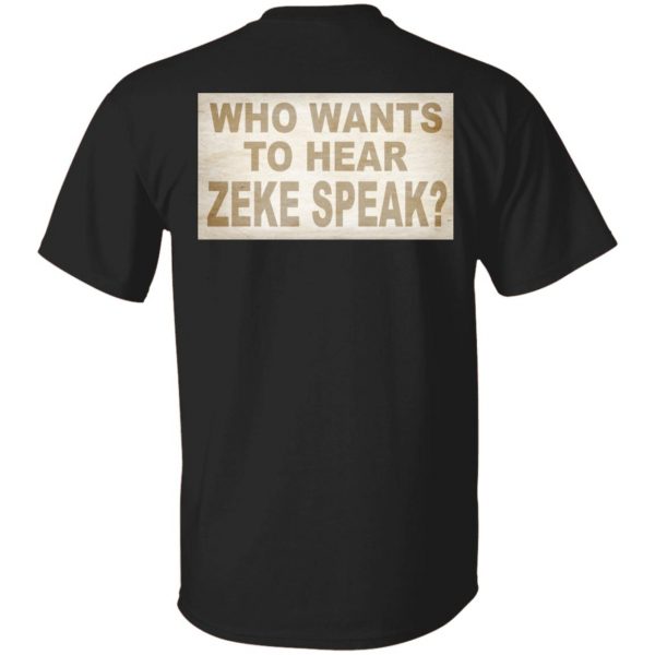 I’m Not Elias Who Wants To Hear Zeke Speak T-Shirts, Hoodies, Sweater Apparel 11