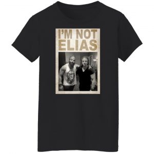 I'm Not Elias Who Wants To Hear Zeke Speak T-Shirts, Hoodies, Sweater 40