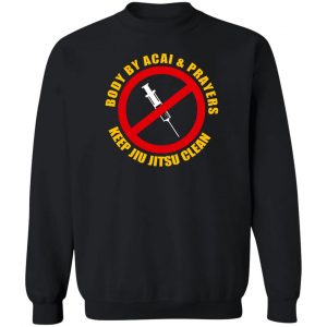 Body By Acal & Prayers Keep Jiu Jitsu Clean T-Shirts, Hoodies, Sweater 16