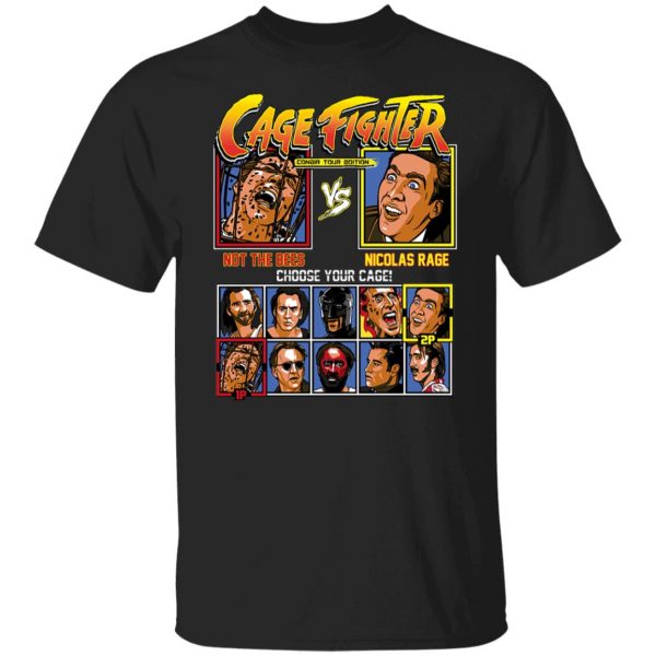 Cage Fighter Conair Tour Edition Not The Bees Nicolas Rage T-Shirts, Hoodies, Sweater Apparel 9