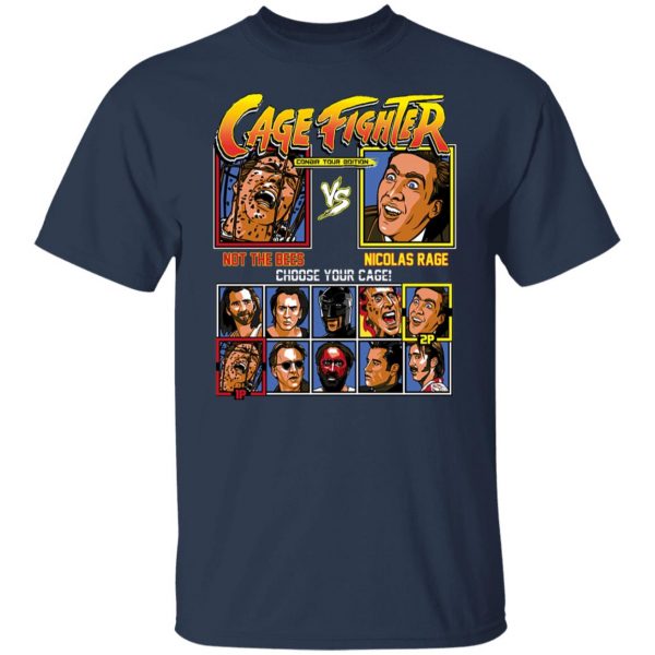 Cage Fighter Conair Tour Edition Not The Bees Nicolas Rage T-Shirts, Hoodies, Sweater Apparel 11
