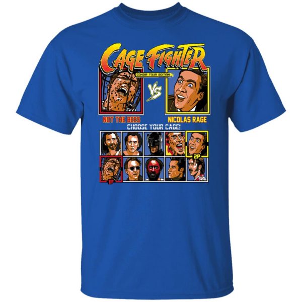 Cage Fighter Conair Tour Edition Not The Bees Nicolas Rage T-Shirts, Hoodies, Sweater Apparel 12