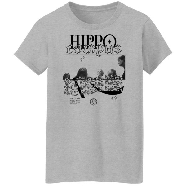 Hippo Campus Bad Dream Baby T-Shirts, Hoodies, Sweater 12