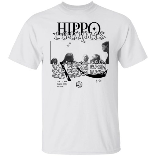 Hippo Campus Bad Dream Baby T-Shirts, Hoodies, Sweater 3