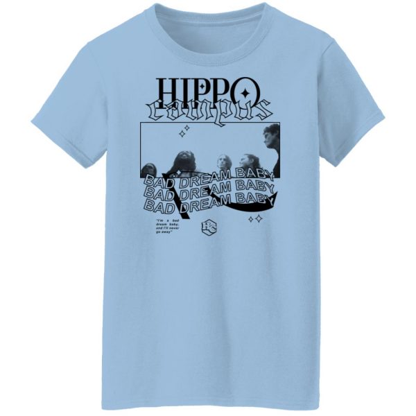 Hippo Campus Bad Dream Baby T-Shirts, Hoodies, Sweater 10